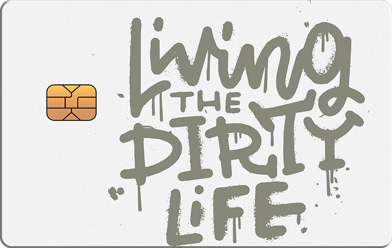 Living Dirty Life